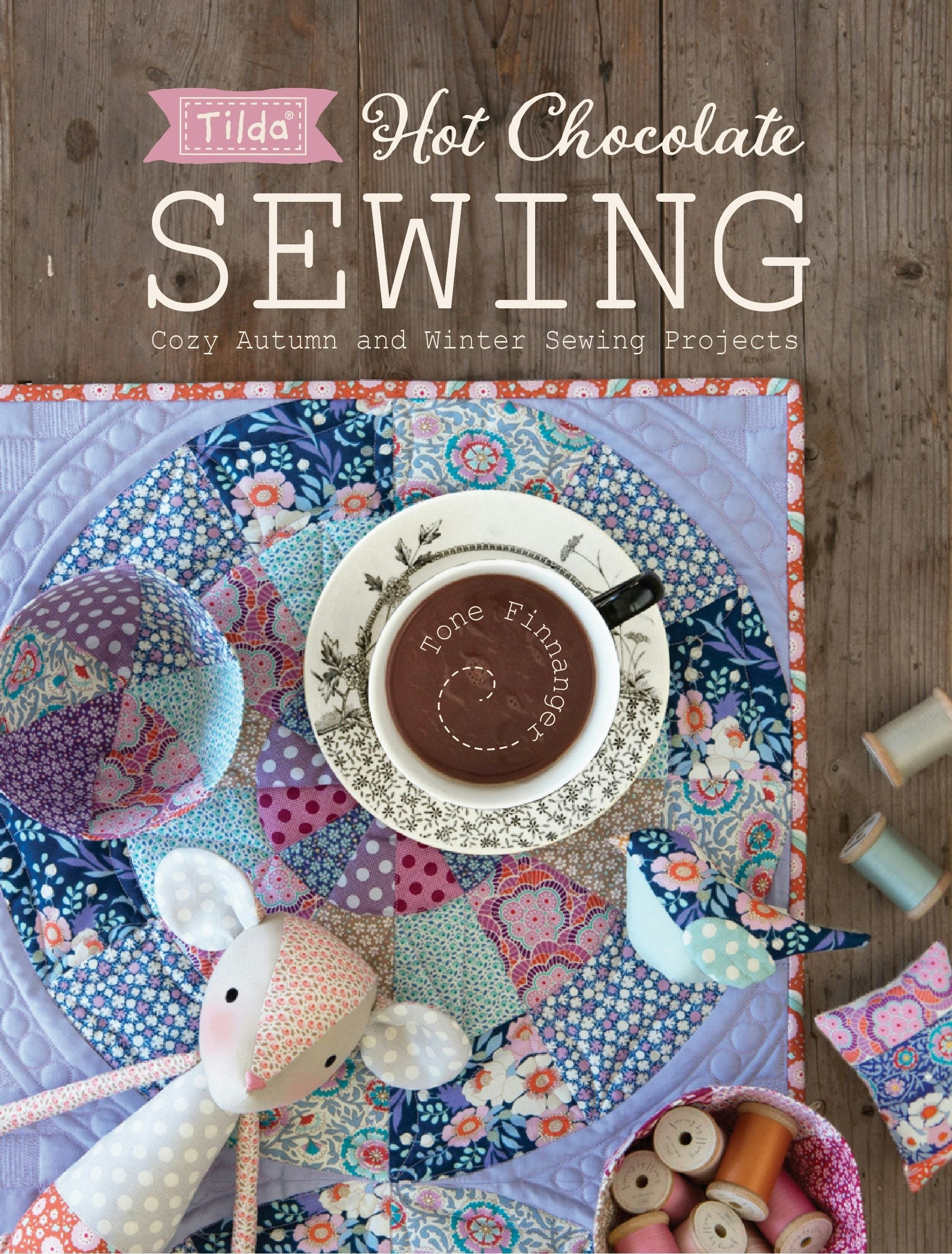 Book cover image for Tilda Hot Chocolate Sewing ISBN: 9781446307267
